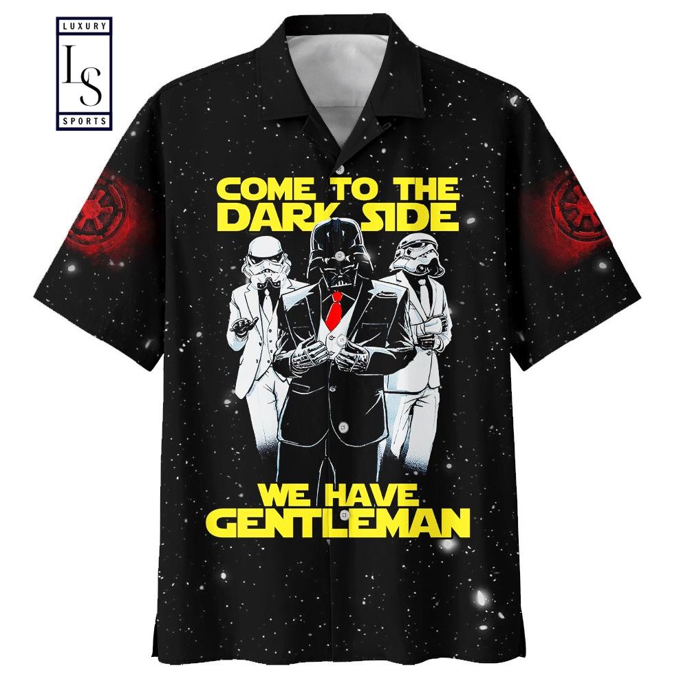 Come To The Dark Side We Have Gentleman Hawaiian Shirt