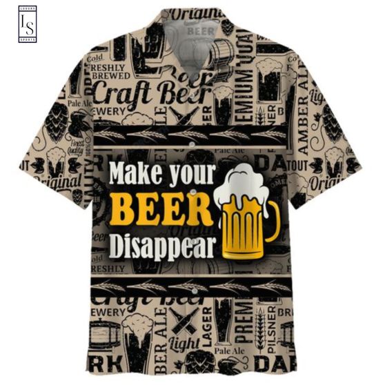 Make your Beer Disappear Hawaiian Shirt