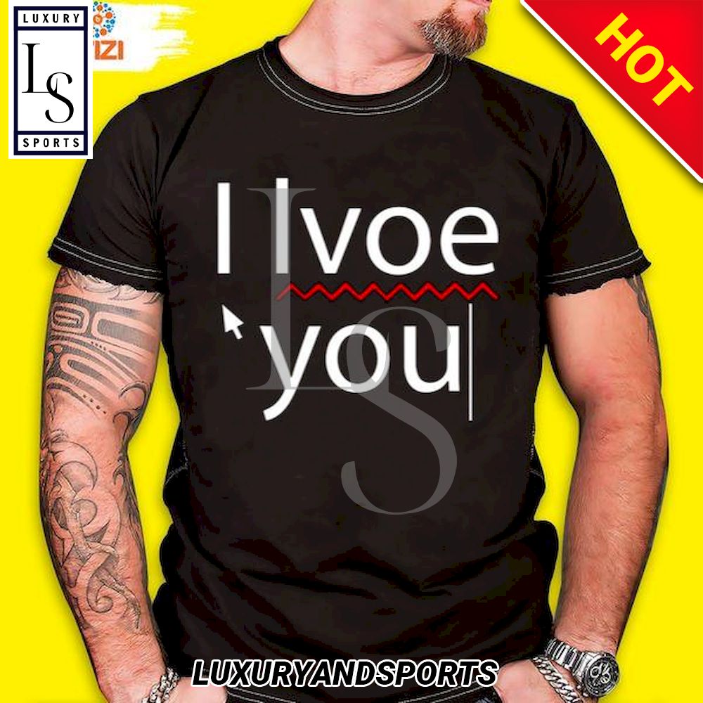 I Love You Valentine Gift Shirt