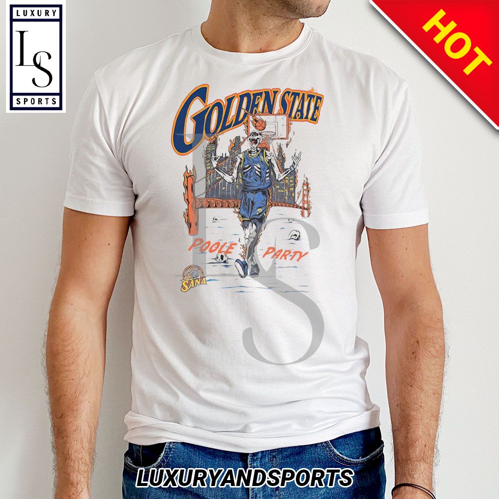 SALE] Golden State Warriors Poole Party Sana Detroit Shirt - Luxury &  Sports Store