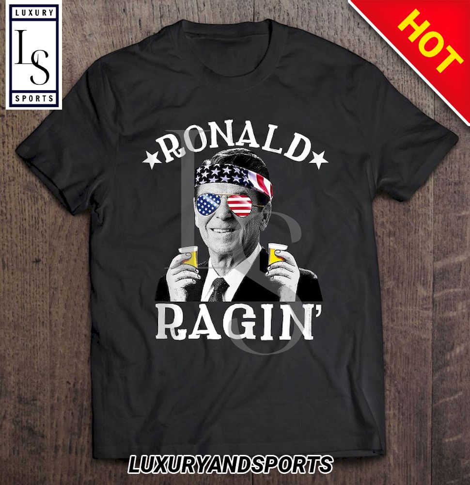 Ronald Ragin Patriotic July Th Drinking President Reagan Shirt